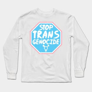Trans Rights - STOP TRANS GENOCIDE - Blue Long Sleeve T-Shirt